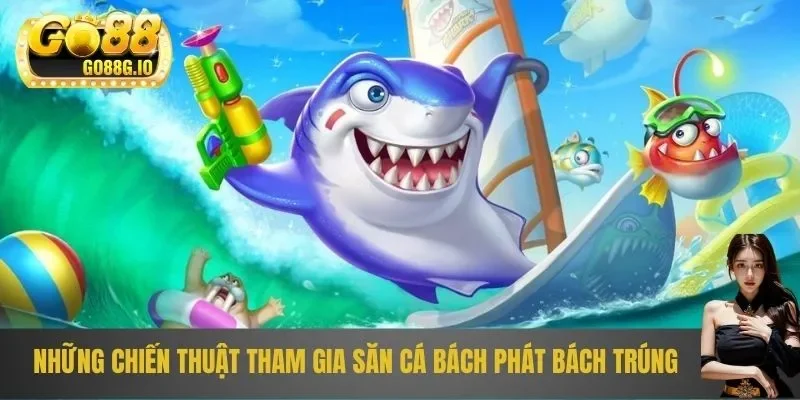 Chiến thuật chơi bắn cá