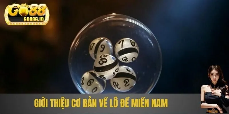 Giới thiệu cơ bản về lô đề miền nam