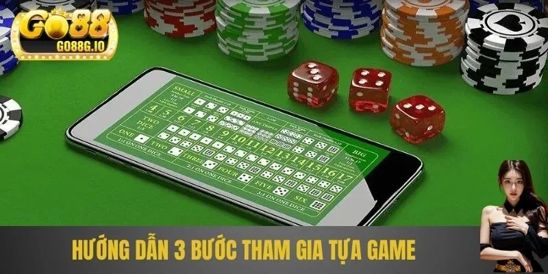 Hướng dẫn 3 bước tham gia tựa game