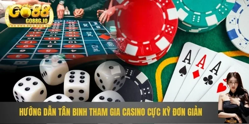 Hướng dẫn tham gia casino
