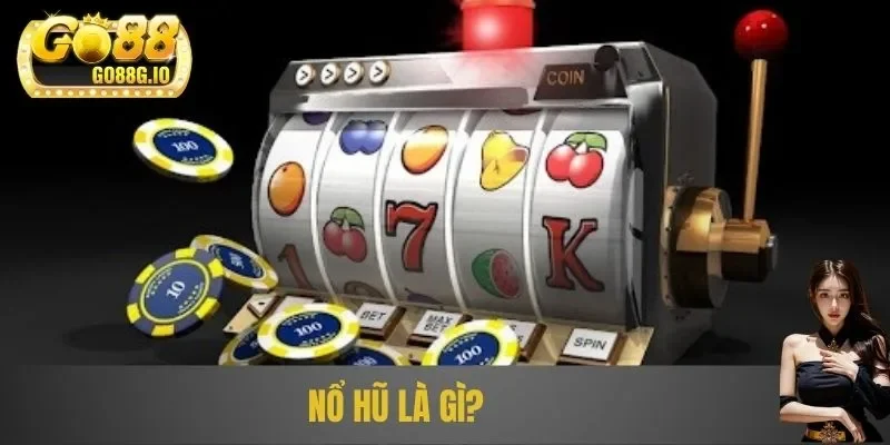Khái niệm nổ hũ