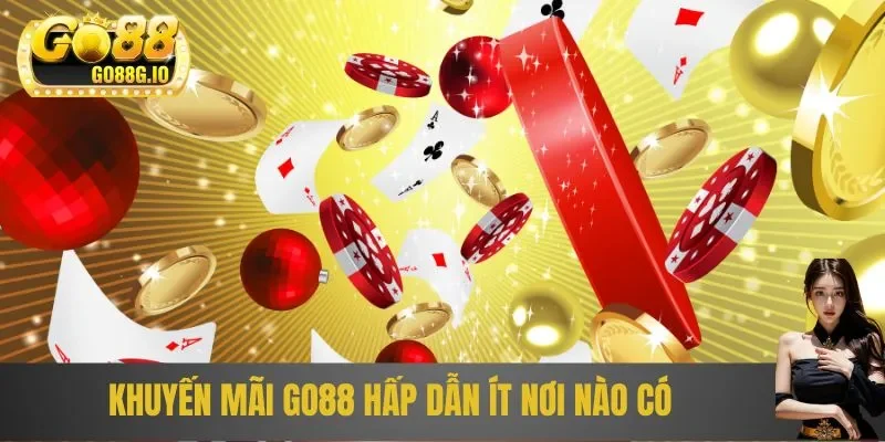 Khuyến mãi Go88 hấp dẫn ít nơi nào có