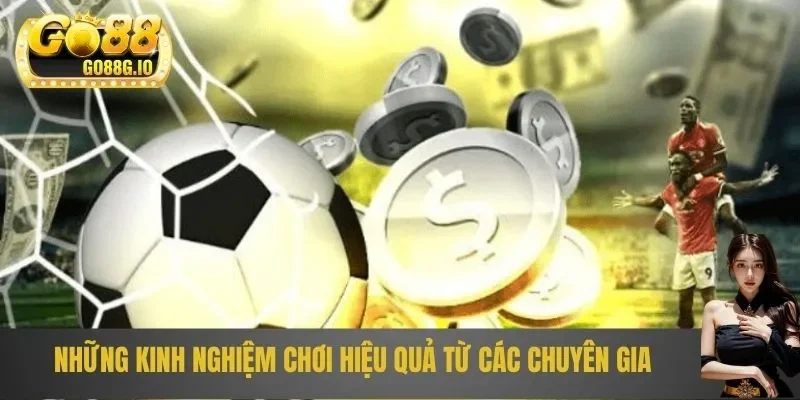 Kinh nghiệm chơi hiệu quả