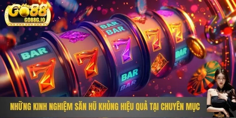 Kinh nghiệm chơi tại nổ hũ