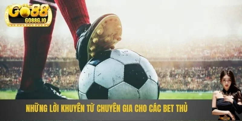 Lời khuyên từ chuyên gia