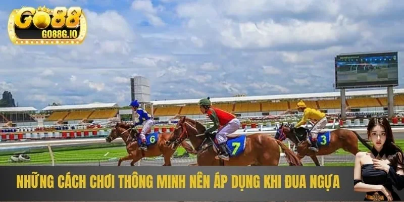 Những cách chơi thông minh