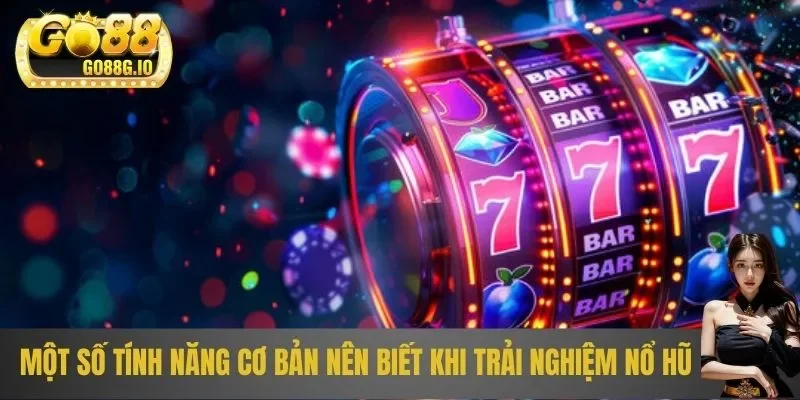 Những tính năng cơ bản
