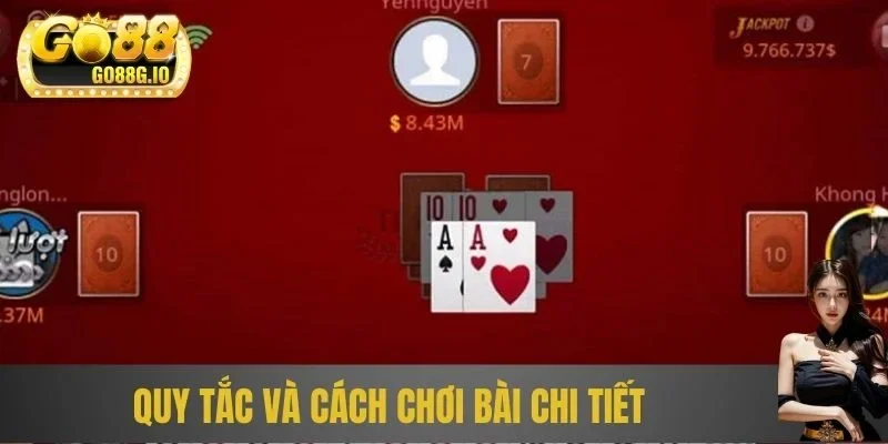 Quy tắc và cách chơi bài chi tiết